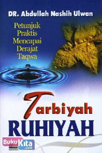 Cover Depan Buku Tarbiyah Ruhiyah (Petunjuk Praktis Mencapai Derajat Taqwa) 