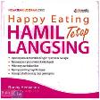 Cover Buku Happy Eating : Hamil Tetap Langsing