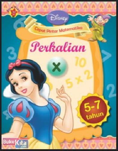 Cover Buku Cepat Pintar Matematika Disney : Perkalian