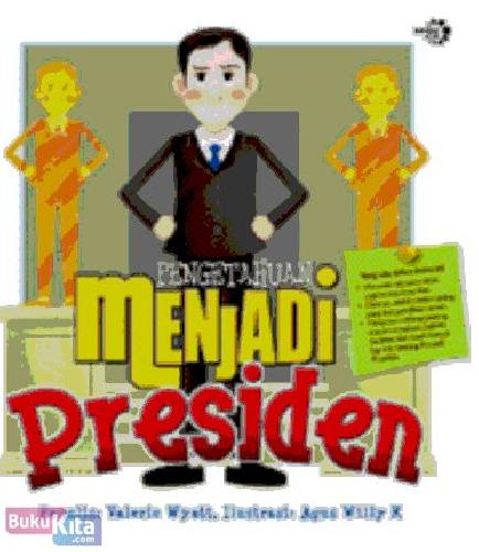 Cover Buku Pengetahuan Menjadi Presiden