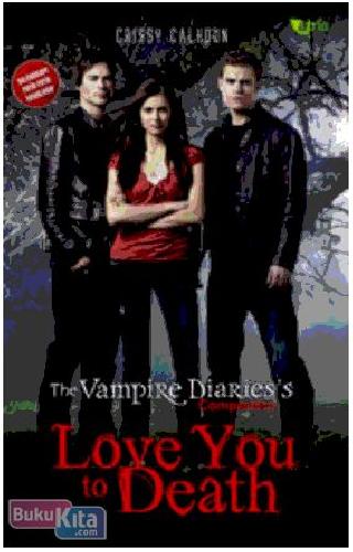 Cover Buku The Vampire Diaries : Love You to Death
