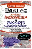 Mini Book Master Bahasa Indonesia & Inggris SMP VII, VIII & IX