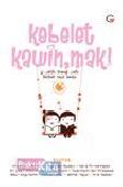 Cover Buku Kebelet Kawin, Mak!