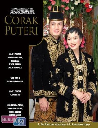Cover Buku Tata Rias Pengantin & Adat Pernikahan Gaya Yogyakarta Klasik : Corak Puteri