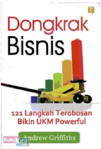 Cover Buku Dongkrak Bisnis - 121 Langkah Terobosan Bikin UKM Powerful