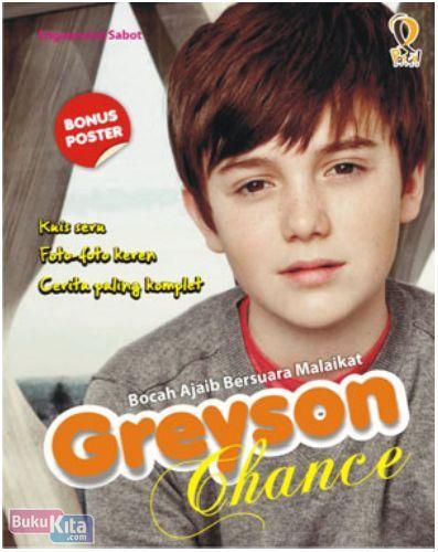 Cover Buku Greyson Chance : Bocah Ajaib Bersuara Malaikat