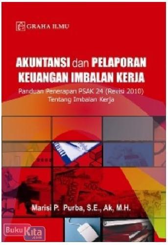 Cover Buku Akuntansi dan Pelaporan Keuangan Imbalan Kerja : Panduan Penerapan PSAK 24 (Revisi 2010) Tentang Imbalan Kerja