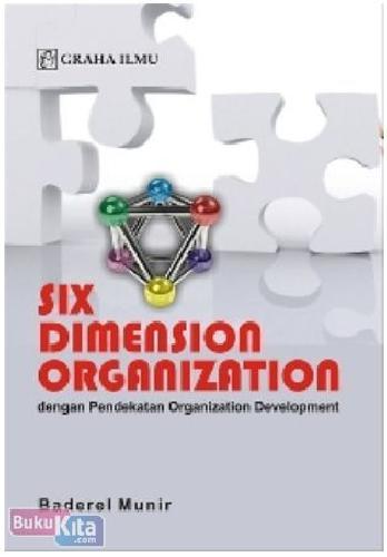 Cover Buku Six Dimension Organization : dengan Pendekatan Organization Development