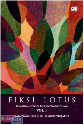 Cover Buku Fiksi Lotus (Vol. 1) Kumpulan Cerita Pendek Klasik Dunia
