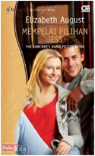 Cover Buku Harlequin Koleksi Istimewa : Mempelai Pilihan Jess - The Rancher
