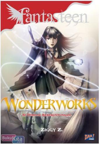 Cover Buku Fantasteen Wonderworks : Si Pemilik Keberuntungan