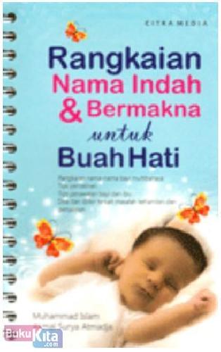 Cover Buku Rangkaian Nama Indah & Bermakna Untuk Buah Hati