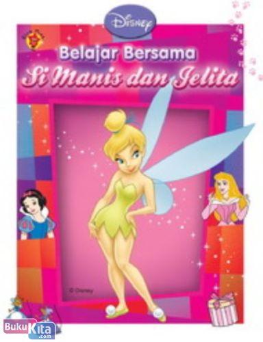 Cover Buku Disney Klasik : Belajar Bersama Si Manis & Jelita