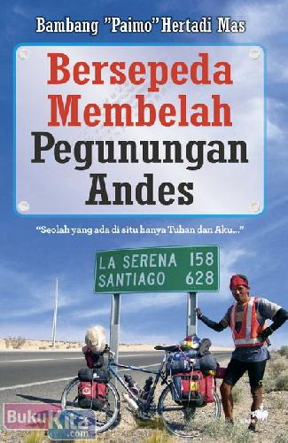 Cover Buku Bersepeda Membelah Pegunungan Andes