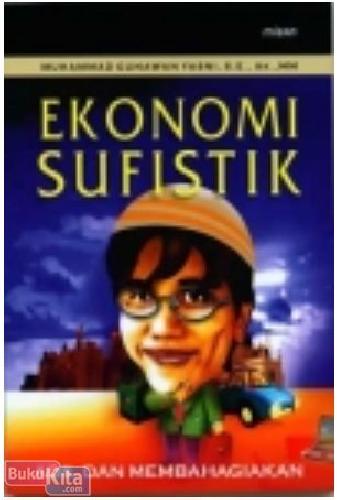 Cover Buku Ekonomi Sufistik : Adil dan Membahagiakan