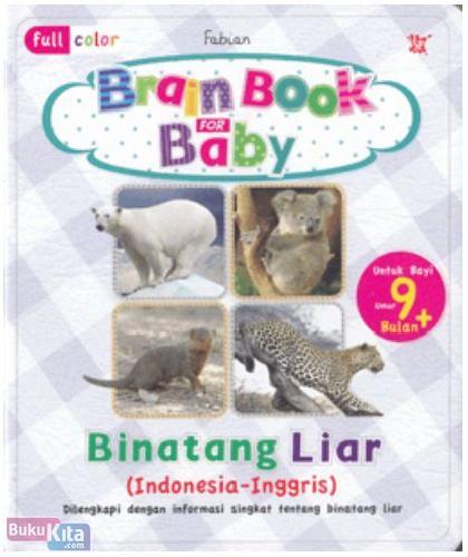 Cover Buku Brain Book For Baby Seri Binatang Liar (Indonesia - Inggris)