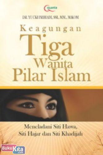 Cover Buku Keagungan Tiga Wanita Pilar Islam