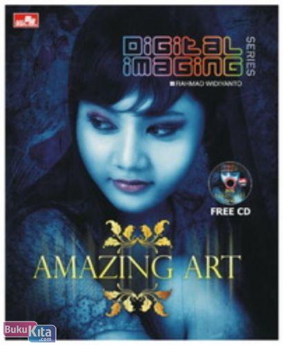 Cover Buku Digital Imaging Series : Amazing Art (full color)