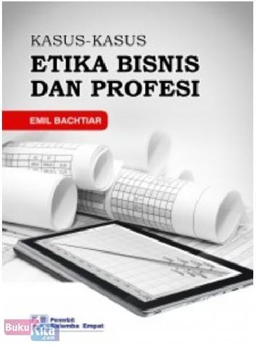Cover Buku KASUS-KASUS ETIKA BISNIS DAN PROFESI