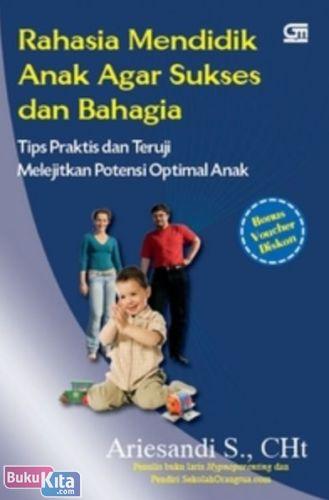 Cover Buku Rahasia Mendidik Anak Agar Sukses dan Bahagia (Edisi Revisi)