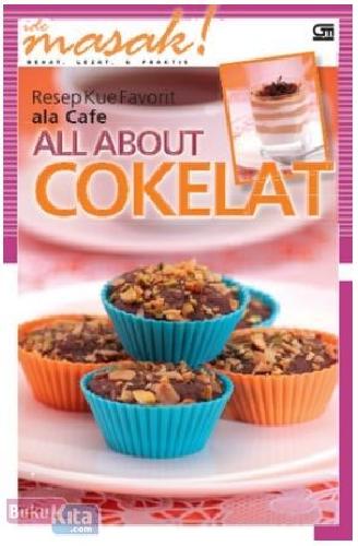 Cover Buku Resep Kue Favorit ala Cafe : All About Cokelat