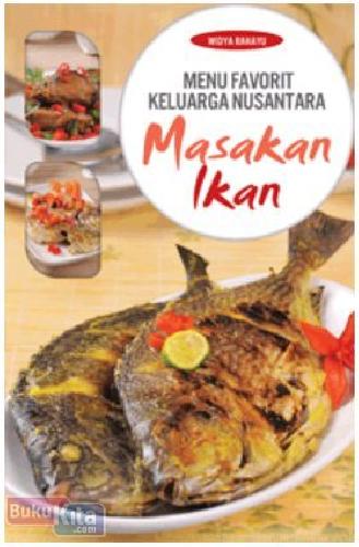 Cover Buku Menu Favorit Keluarga Nusantara : Masakan Ikan