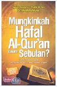 Cover Buku Mungkinkah Hafal Al-Quran Dalam Sebulan?