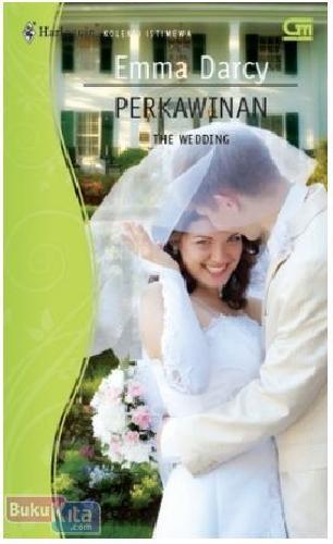 Cover Buku Harlequin Koleksi Istimewa : Perkawinan - The Wedding