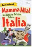Mamma Mia! Mudahnya Belajar Bahasa Italia