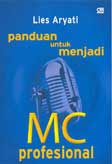 Cover Buku Panduan Untuk Menjadi MC Profesional
