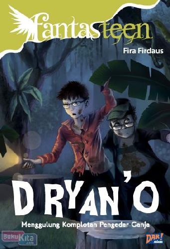 Cover Buku Fantasteen D Ryano : Menggulung Komplotan Pengedar Ganja