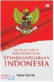 Panduan Praktis Mendapatkan Kewarganegaraan Indonesia (hc)