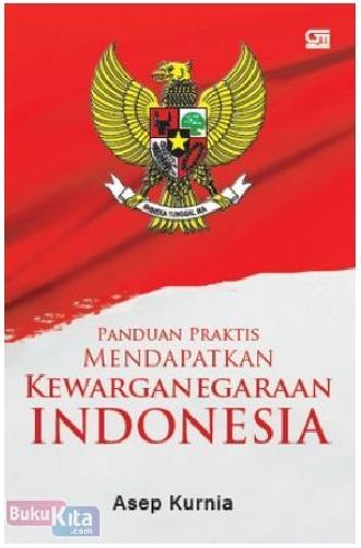 Cover Buku Panduan Praktis Mendapatkan Kewarganegaraan Indonesia (hc)