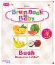 Cover Buku Brain Book For Baby Seri Buah (Indonesia - Inggris)