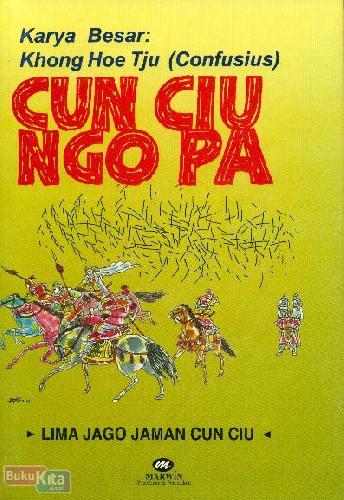 Cover Buku CUN CIU NGO PA (Lima Raja Jago Zaman Cun Ciu)
