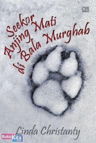 Cover Buku Seekor Anjing Mati di Bala Murghab