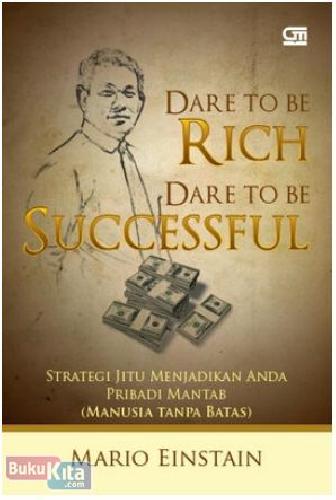 Cover Buku Dare to Be Rich, Dare to Be Successful