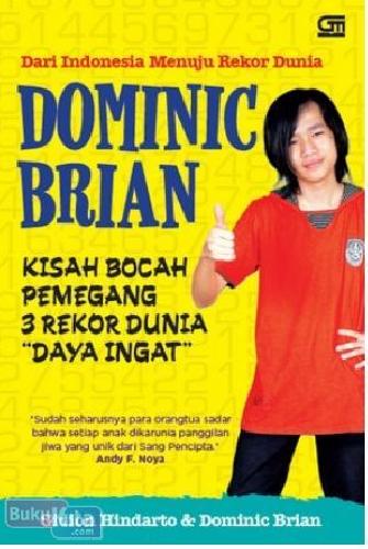 Cover Buku Dominic Brian : Kisah Bocah Pemegang 3 Rekor Dunia