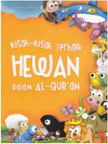 Cover Buku Kisah-kisah Terbaik Hewan dalam Al-Qur