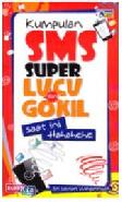 Cover Buku Kumpulan Sms Super Lucu dan Gokil Saat ini ha..ha..he..he..