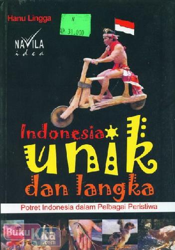 Cover Buku Indonesia Unik dan Langka (Potret Indonesia dalam Pelbagai Peristiwa)