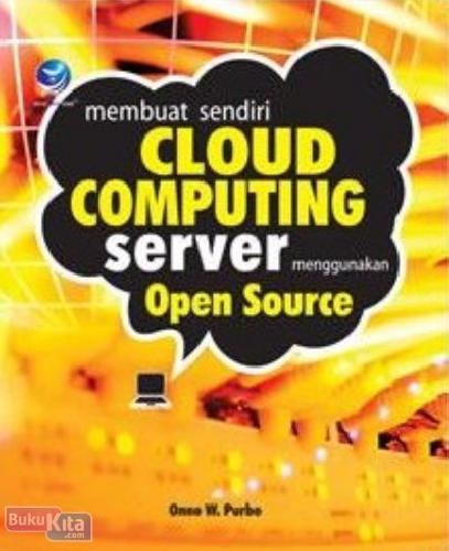 Cover Buku Membuat Sendiri Cloud Computing Server Menggunakan Open Source