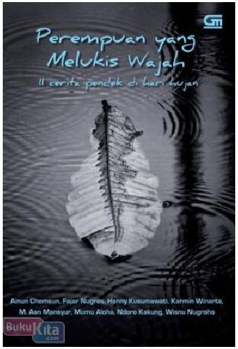 Cover Buku Perempuan yang Melukis Wajah 11 : Cerita Pendek di Hari Hujan