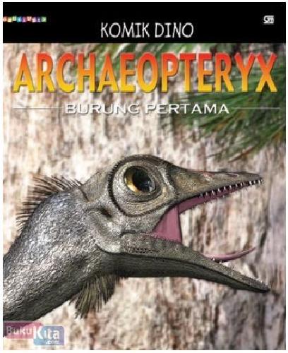 Cover Buku Komik Dino : Archaeopteryx - Burung Pertama