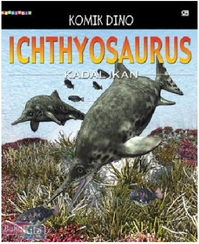 Cover Buku Komik Dino : Ichthyosaurus - Kadal Ikan
