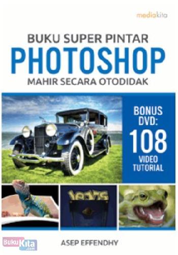 Cover Buku Buku Super Pintar Photoshop Mahir Secara Otodidak