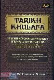 Tarikh Khulafa : Sejarah Lengkap Kehidupan Empat Khalifah Setelah Wafatnya Rasulullah S.A.W.