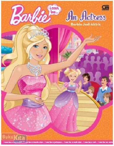 Cover Buku Barbie I Can Be : Barbie Jadi Aktris