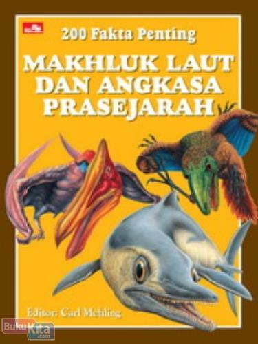 Cover Buku 200 Fakta Penting : Makhluk Laut dan Angkasa Prasejarah