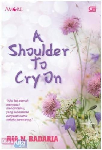 Cover Buku Amore : A Shoulder To Cry On